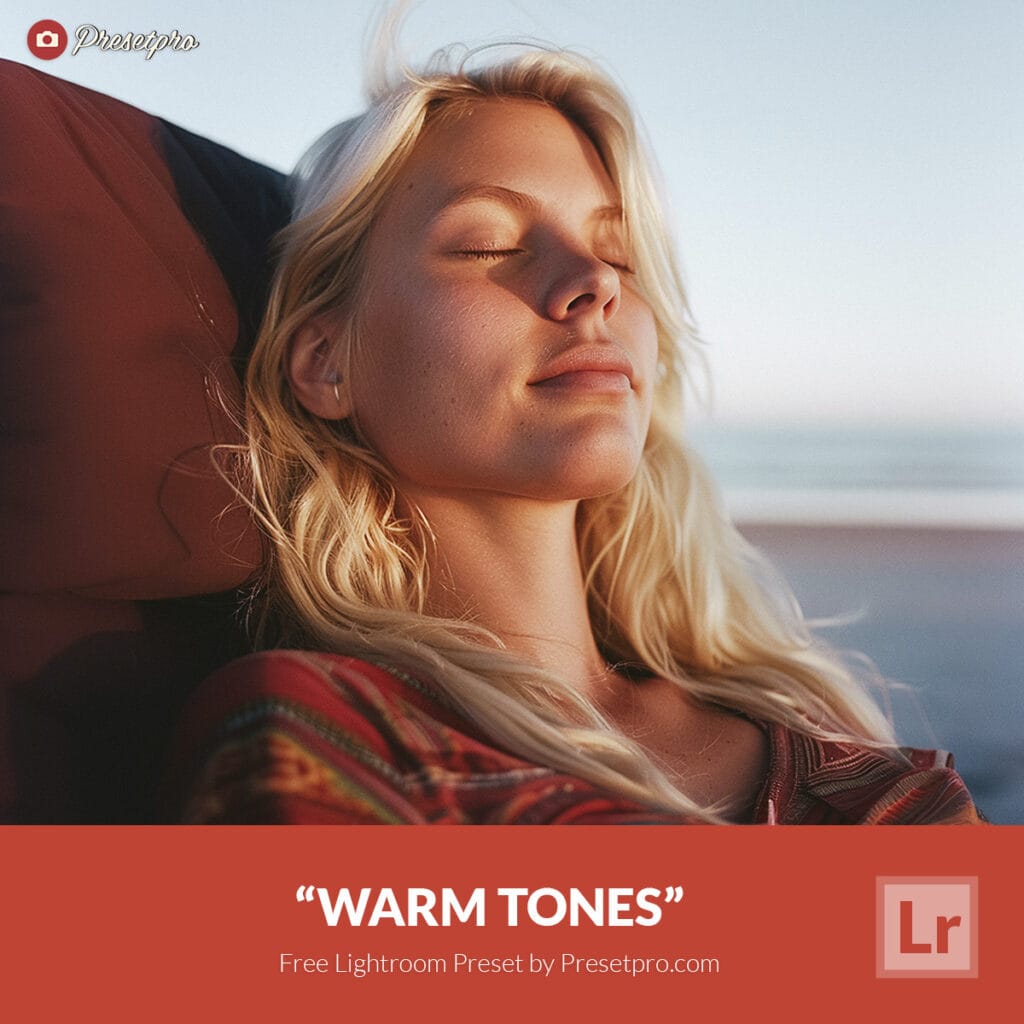 Free Lightroom Preset Warm Tones by Presetpro.com